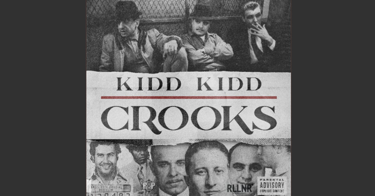 Kidd Kidd – Crooks (New Single)