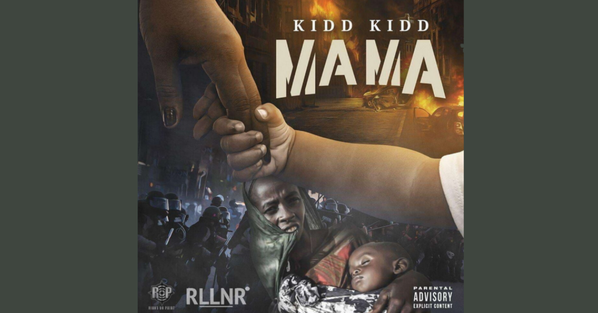 Kidd Kidd – Mama (New Single)